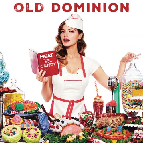 Old Dominion - Meat and Candy (2015) [Hi-Res]