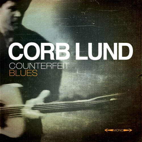 Corb Lund - Counterfeit Blues (2015) [Hi-Res]