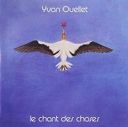 Yvan Ouellet - Le Chant Des Choses (Reissue) (1979/2009)