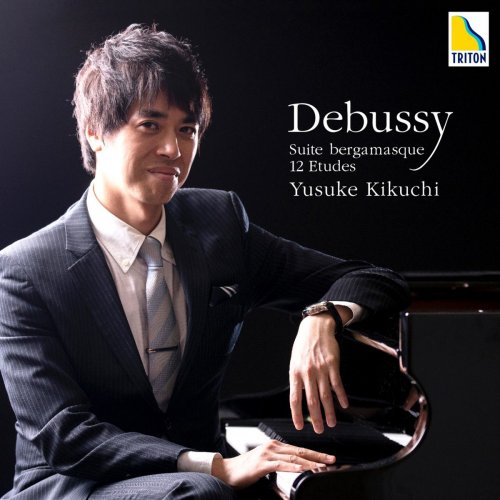 Yusuke Kikuchi - Debussy: Suite bergamasque, 12 Etudes (2019)