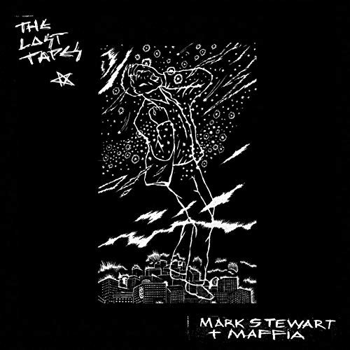 Mark Stewart and The Maffia - The Lost Tapes (2019)