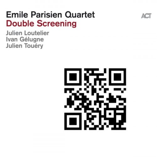 Emile Parisien Quartet - Double Screening (2019) [Hi-Res]