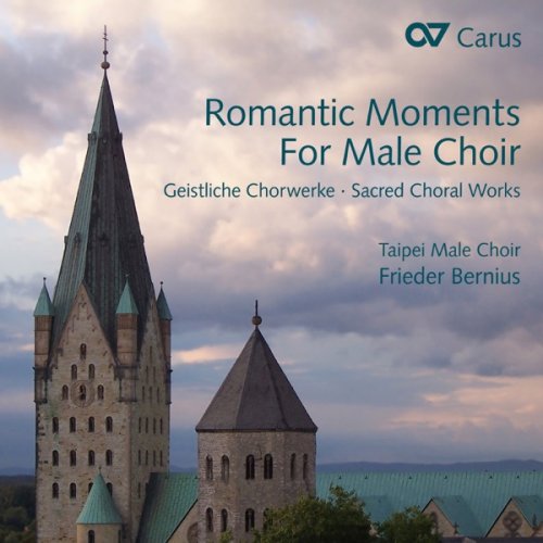 Taipei Male Choir & Frieder Bernius - Romantic Moments for Male Choir (2016) [Hi-Res]