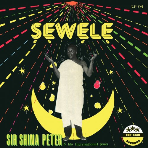 Sir Shina Peters & His International Stars - Sewele (2019)