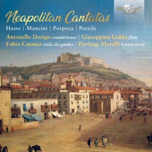 Antonello Dorigo, Giuseppina Ledda, Fabio Catania & Pierluigi Morelli - Neapolitan Cantatas: Hasse, Mancini, Porpora, Porsile (2019)