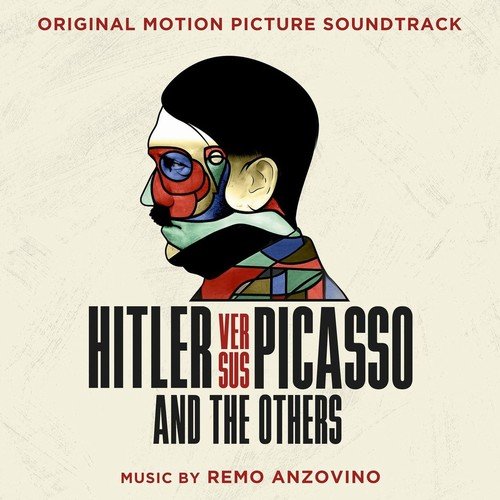 Remo Anzovino - Hitler Versus Picasso and the Others (Original Motion Picture Soundtrack) (2019) [Hi-Res]