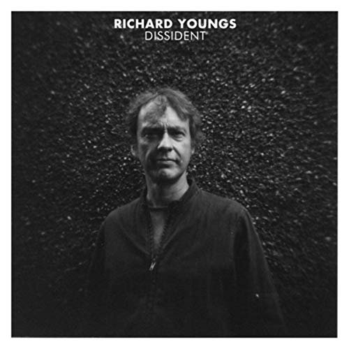 Richard Youngs - Dissident (2019) Hi Res