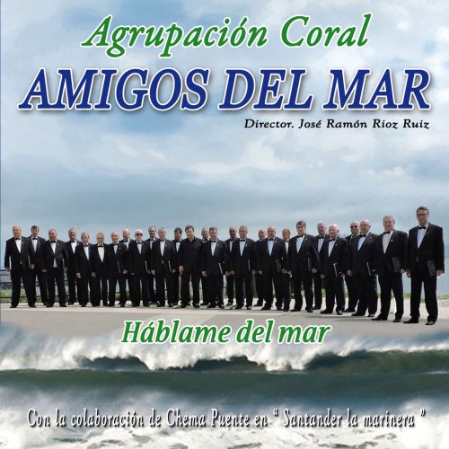 Agrupación Coral " Amigos del Mar " - Háblame del Mar (2015/2019)