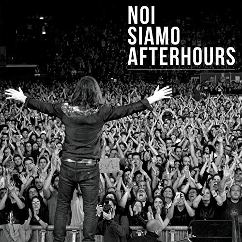 Afterhours - Noi Siamo Afterhours (Live @ Mediolanum Forum, 10/04/2018) (2019)