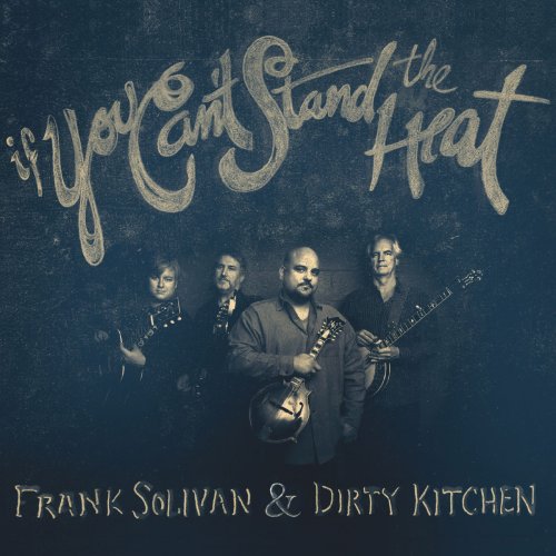 Frank Solivan & Dirty Kitchen - If You Can't Stand the Heat (2019)