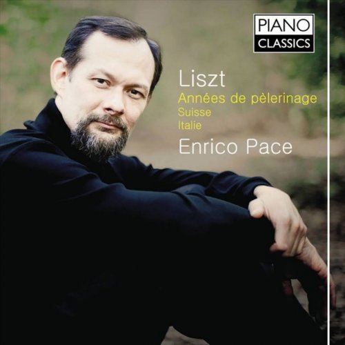 Enrico Pace - Liszt: Années de pèlerinage - books I & II (2012)