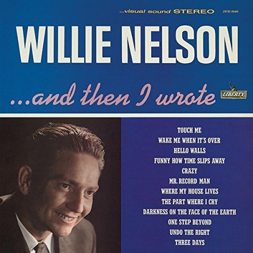 Willie Nelson - ... And Then I Wrote [Remastered and Expanded Edition] (1962)