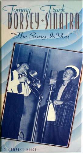 Tommy Dorsey with Frank Sinatra - The Song Is You (5CD Box Set) (1994)