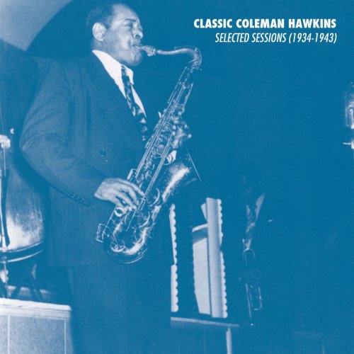 Coleman Hawkins - Selected Sessions (1934-1943) (2019)