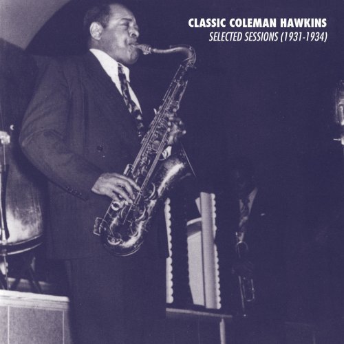 Coleman Hawkins - Selected Sessions (1931-1934) (2019)