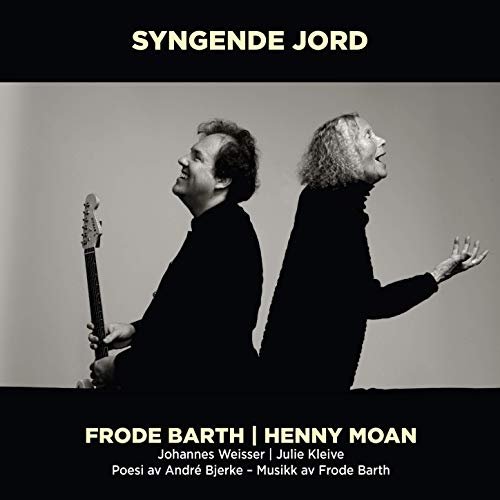 Frode Barth & Henny Moan - Syngende jord (2019)