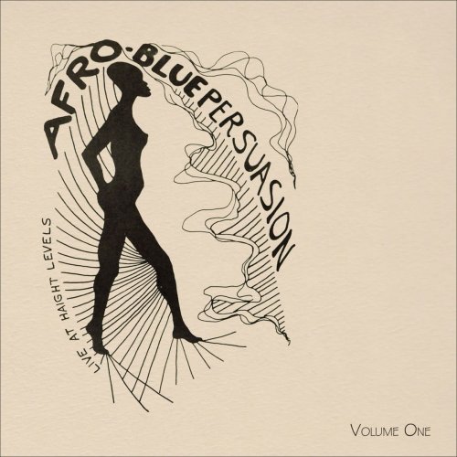 Afro Blue Persuasion - Live at Haight Levels, Vol. 1 (2019)