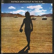Patrick Moraz - Out In The Sun (Reissue, Remastered) (1977/2006)