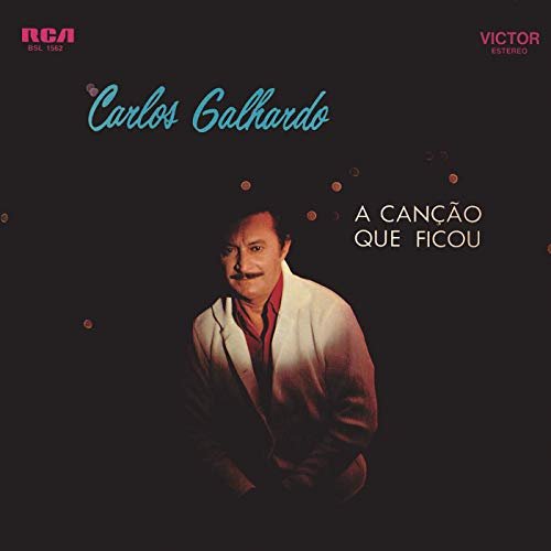 Carlos Galhardo - A Canção Que Ficou (2019)