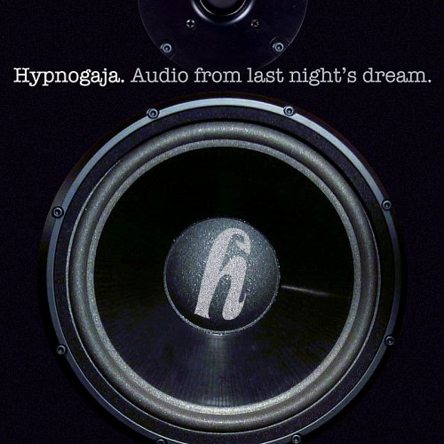Hypnogaja - Audio From Last Night's Dream (2007)