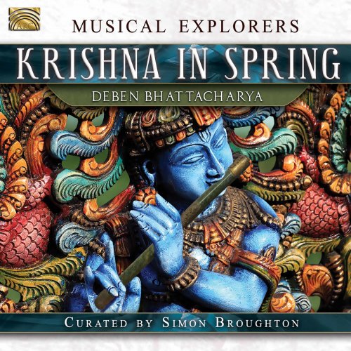 Deben Bhattacharya - Musical Explorers: Krishna in Spring (2017)