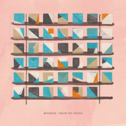 Mitekiss - Crate Six Seven (2018) [Hi-Res]