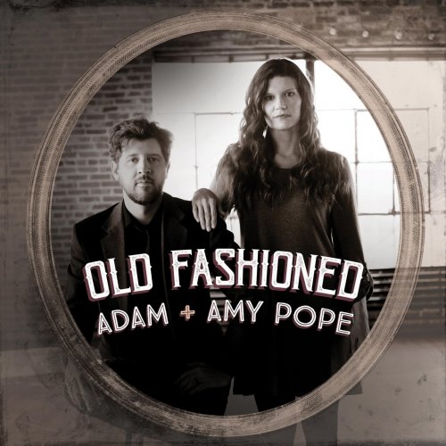 Adam Pope & Amy Pope - Old Fashioned (2019)