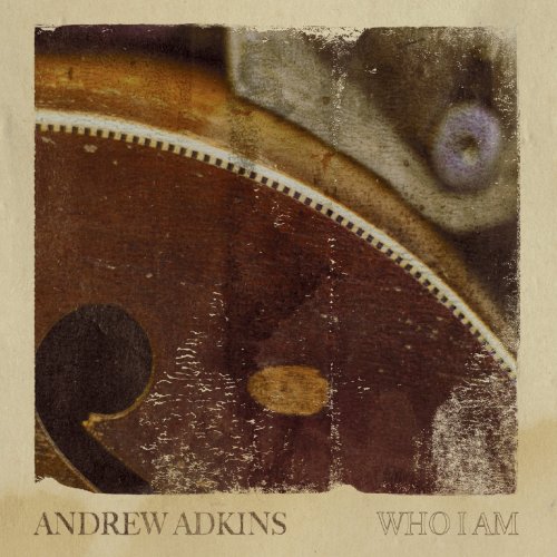 Andrew Adkins - Who I Am (2019)