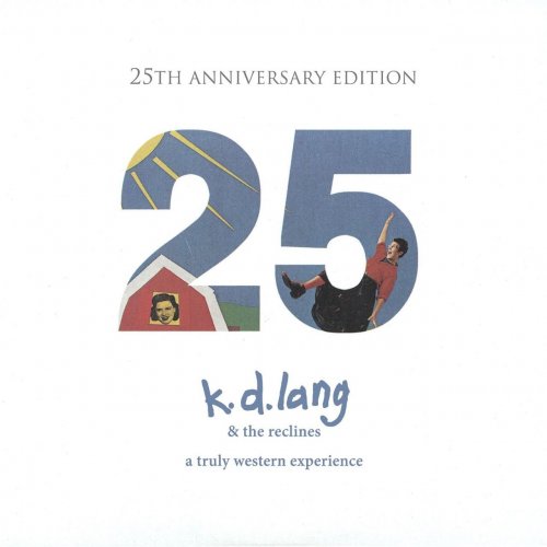 K.D. Lang & The Reclines - A Truly Western Experience (25th Anniversary Edition) (2010)