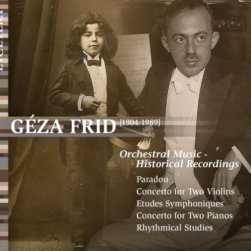 Het Brabants Orkest / Radio Philharmonic Orchestra - Frid: Orchestral Music - Historical Recordings (Paradou / Concerto for Two Violins / Etudes Symphoniques / Concerto .. (2019)