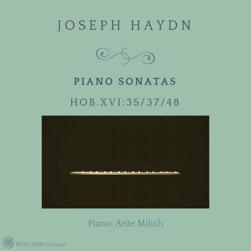 Ante Milich - Joseph Haydn: Keyboard Sonatas for Piano Hob.XVI:35, 37, 48 (2019)