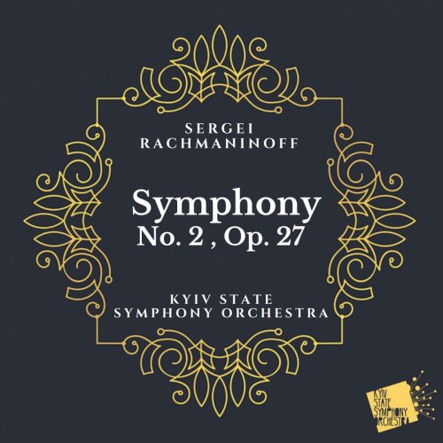 Yurii Nykonenko - Rachmaninoff: Symphony No. 2, Op. 27 (2019)