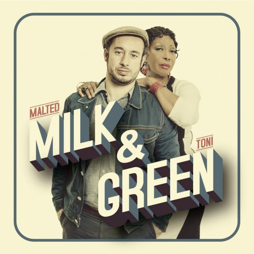 Malted Milk - Milk & Green (2014) [Hi-Res]