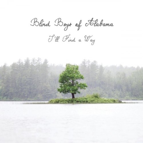 The Blind Boys Of Alabama - I'll Find a Way (2015) [Hi-Res]