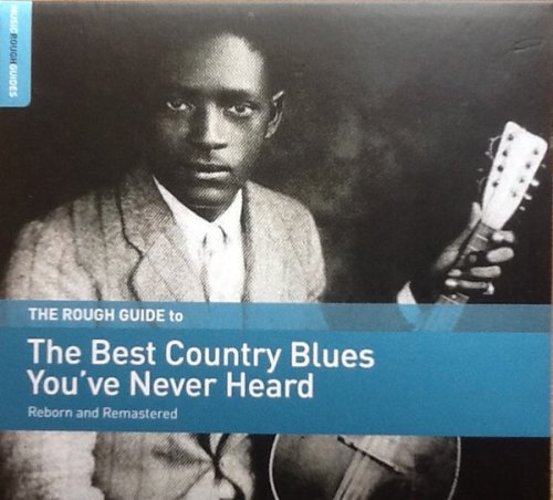 VA - The Rough Guide To The Best Country Blues You've Never Heard (2018)