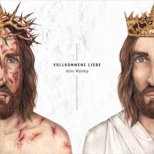 Alive Worship - Vollkommene Liebe (2019)