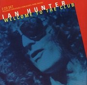 Ian Hunter - Welcome To The Club (Reissue) (1970/2007)