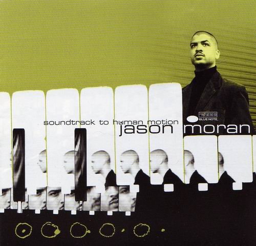 Jason Moran - Soundtrack To Human Motion (1999) 320 kbps