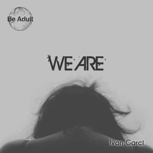 Ivan Garci - We Are (2019)