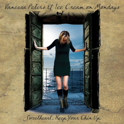 Vanessa Peters & Ice Cream On Mondays ‎- Sweetheart, Keep Your Chin Up (2009)