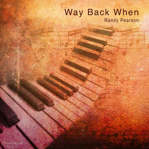 Randy Pearson - Way Back When (2019)