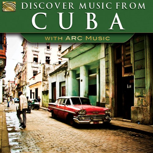 Buena Vista Social Club, Various - Discover Music from Cuba with ARC Music (2015)