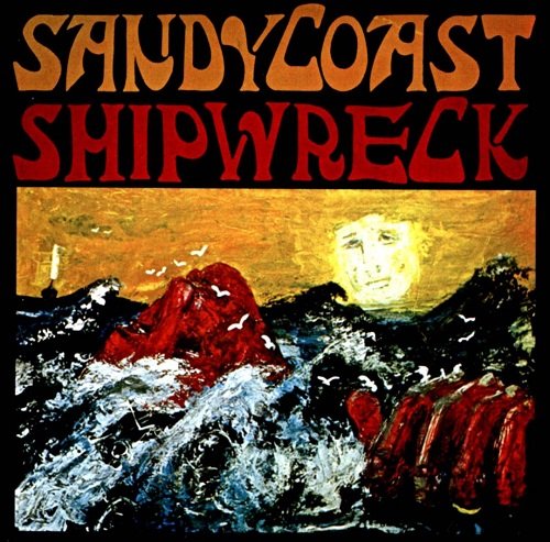 Sandy Coast - Shipwreck (Reissue, Remastered) (1969/1996)