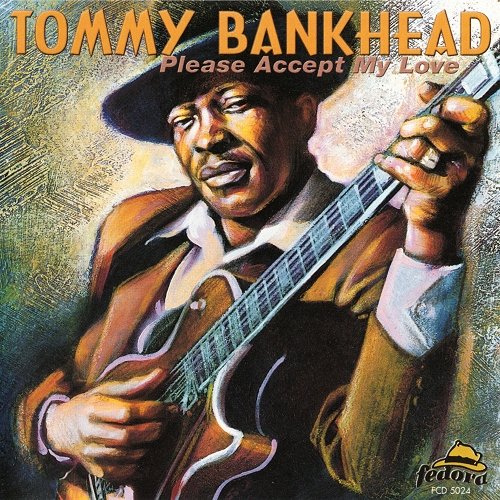 Tommy Bankhead - Please Accept My Love (2002)