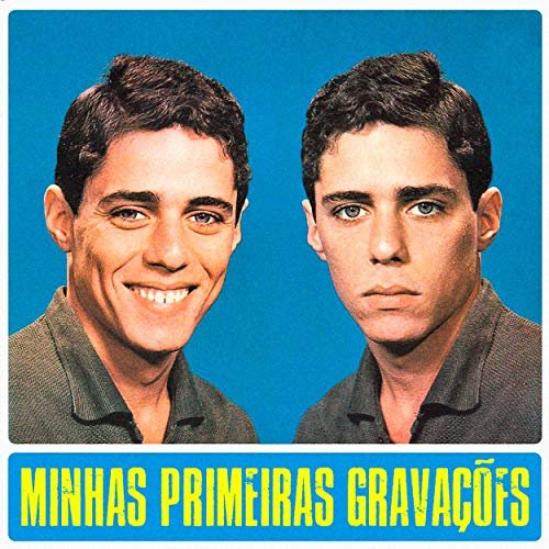 Chico Buarque - Minhas Primeiras Gravações (Remastered) (2018)