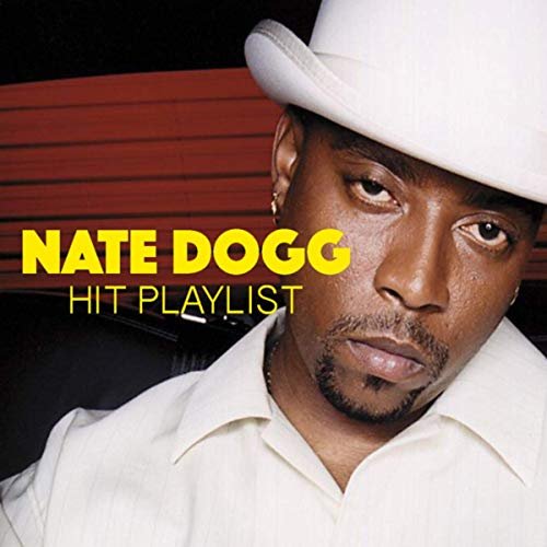 Nate Dogg - Nate Dogg Hit Playlist (2019)