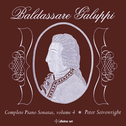 Peter Seivewright - Galuppi: Complete Piano Sonatas, Vol. 4 (2019)