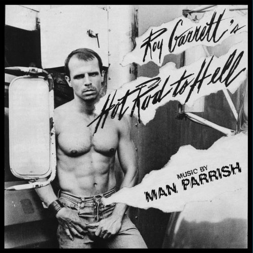 Man Parrish & Roy Garrett - Hot Rod to Hell (2019)