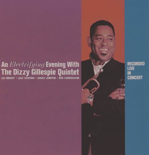 Dizzy Gillespie Quintet - An Electrifying Evening With The Dizzy Gillespie Quintet (1961) CD Rip