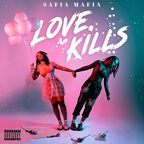 Safia Mafia - Love Kills (2019)